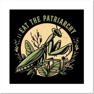 Eat the Patriarchy - Praying Mantis Posters and Art